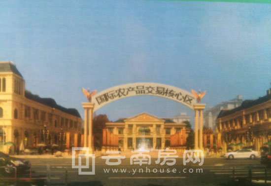 云南國 際農產品貿 易城效果圖 云南國 際農產品貿 易城效果圖